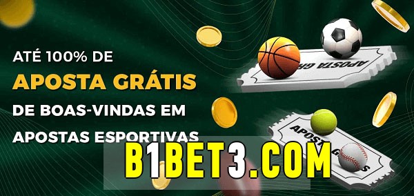 b1bet bet Ate 100% de Aposta Gratis